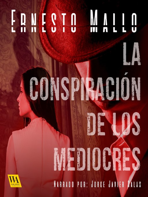 Title details for La conspiración de los mediocres by Ernesto Mallo - Available